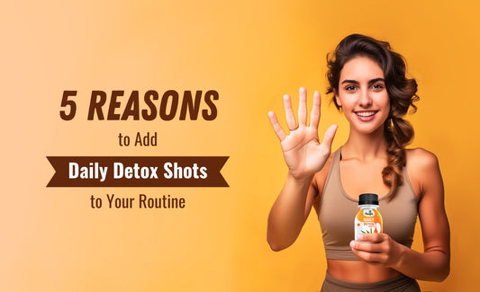 5 Reasons to Add Daily Detox Shots to Your Routine